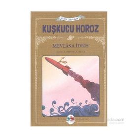 Kuşkucu Horoz - Mevlana İdris