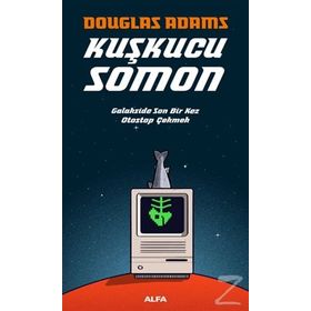 KUŞKUCU SOMON GALAKSIDE SON BIR KEZ OTOSTOP ÇEKMEK - DOUGLAS NOEL ADAMS