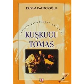 KUŞKUCU TOMAS - ERDEM KATIRCIOĞLU