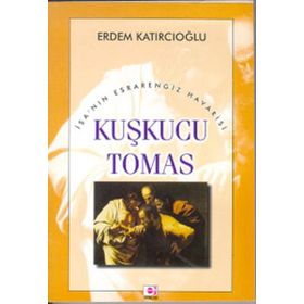KUŞKUCU TOMAS - ERDEM KATIRCIOĞLU