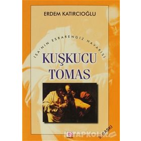 KUŞKUCU TOMAS - ERDEM KATIRCIOĞLU