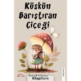 Küskün Barıştıran Çiçeği İsmail Güçtas
