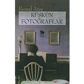 KÜSKÜN FOTOĞRAFLAR - KEMAL ATEŞ