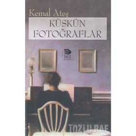 KÜSKÜN FOTOĞRAFLAR - KEMAL ATEŞ