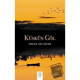 Küskün Göl Ercan Çalışkan