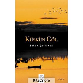 Küskün Göl Ercan Çalışkan