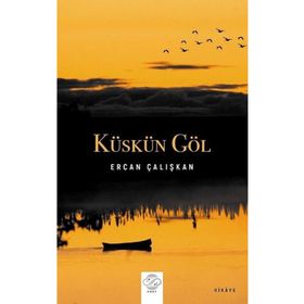Küskün Göl Ercan Çalışkan