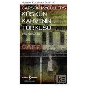 KÜSKÜN KAHVENIN TÜRKÜSÜ - CARSON MCCULLERS