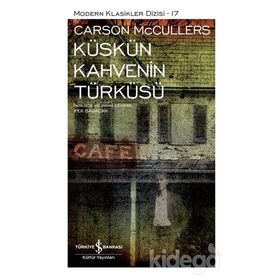 KÜSKÜN KAHVENIN TÜRKÜSÜ (CILTLI) - CARSON MCCULLERS