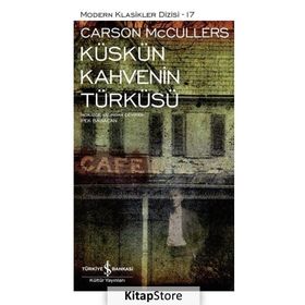 KÜSKÜN KAHVENIN TÜRKÜSÜ (CILTLI) - CARSON MCCULLERS