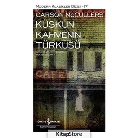 KÜSKÜN KAHVENIN TÜRKÜSÜ (CILTLI) - CARSON MCCULLERS