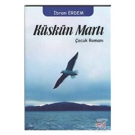 Küskün Martı - İbram Erdem