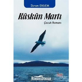Küskün Martı - İbram Erdem
