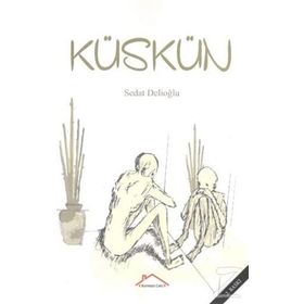 Küskün - Sedat Delioğlu