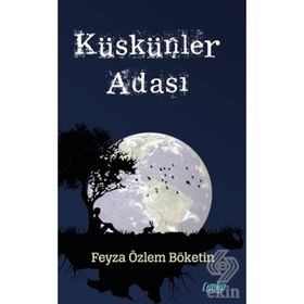 Küskünler Adası - Feyza Özlem Böketin