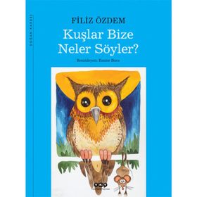 KUŞLAR BIZE NELER SÖYLER? - FILIZ ÖZDEM