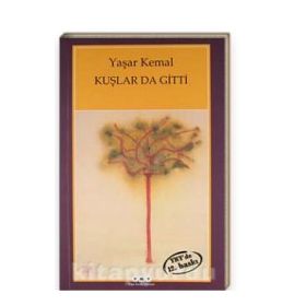 Kuşlar da Gitti - Yaşar Kemal