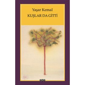 Kuşlar da Gitti - Yaşar Kemal