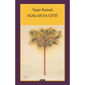 Kuşlar da Gitti - Yaşar Kemal