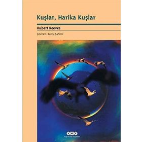 KUŞLAR HARIKA KUŞLAR - HUBERT REEVES