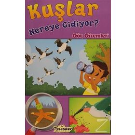 Kuşlar Nereye Gidiyor? - Rebecca Olien