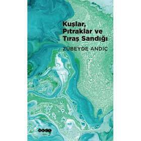 Kuşlar Pıtraklar ve Tıraş Sandığı Hece Yayınları