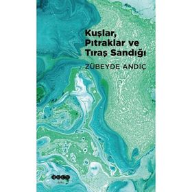 Kuşlar Pıtraklar ve Tıraş Sandığı Hece Yayınları