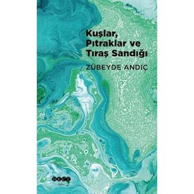 Kuşlar Pıtraklar ve Tıraş Sandığı Hece Yayınları