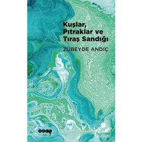 Kuşlar Pıtraklar ve Tıraş Sandığı Hece Yayınları