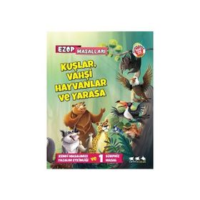Kuşlar, Vahşi Hayvanlar Ve Yarasa - Ezop Masalları - E. Murat Yığcı