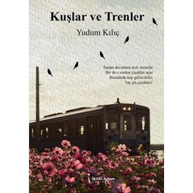 Kuşlar ve Trenler İkinci Adam Yayınları