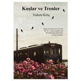 Kuşlar ve Trenler İkinci Adam Yayınları