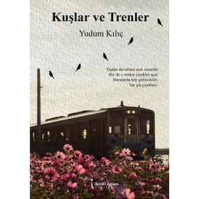 Kuşlar ve Trenler İkinci Adam Yayınları