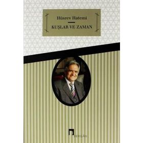 Kuşlar ve Zaman - Hüsrev Hatemi