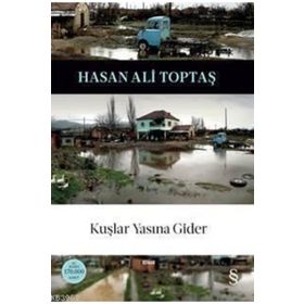 Kuşlar Yasına Gider 50. Baskıya Özel Ciltli - Hasan Ali Toptaş