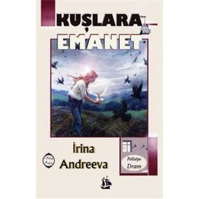 Kuşlara Emanet - İrina Andreeva