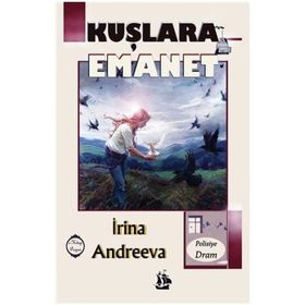 Kuşlara Emanet - İrina Andreeva