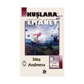 Kuşlara Emanet - İrina Andreeva