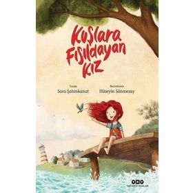 Kuşlara Fısıldayan Kız - Sara Şahinkanat