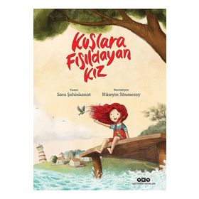 Kuşlara Fısıldayan Kız - Sara Şahinkanat