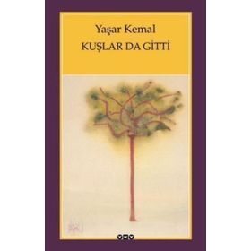 Kuşlarda Gitti - Yaşar Kemal