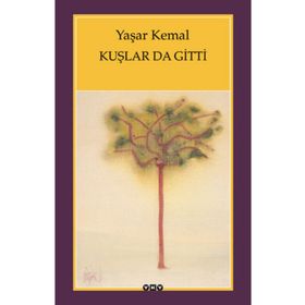 Kuşlarda Gitti - Yaşar Kemal