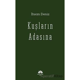 Kuşların Adasına İhsan Deniz