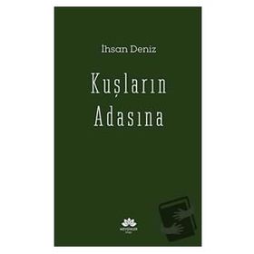 Kuşların Adasına İhsan Deniz