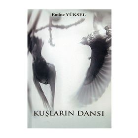 Kuşların Dansı - Emine Yüksel