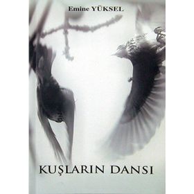 Kuşların Dansı - Emine Yüksel