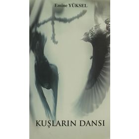 Kuşların Dansı - Emine Yüksel