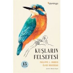 Kuşlarin Felsefesi - Philippe J. Dubois