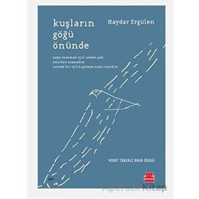 Kuşların Göğü Önünde - Haydar Ergülen - Kırmızı Kedi Yayınevi