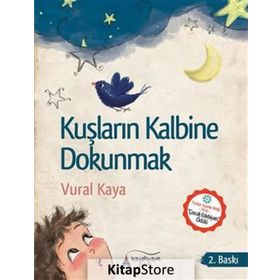 Kuşların Kalbine Dokunmak - Vural Kaya